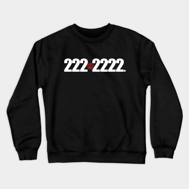 222-2222 Crewneck Sweatshirt by StrictlyDesigns